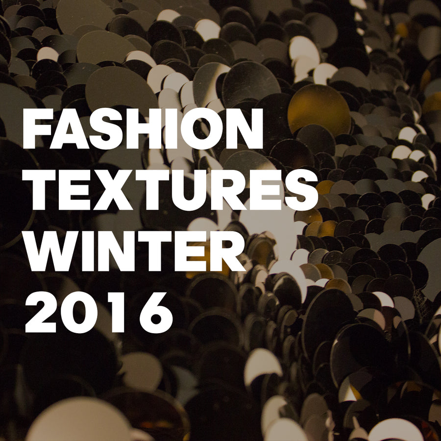 FASHION TEXTURES WINTER 2016